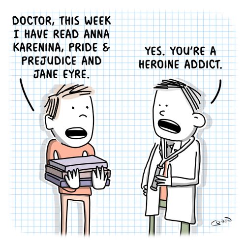 "Doctor, this week I have read Anna Karenina, Pride & Prejudice and Jane Eyre."