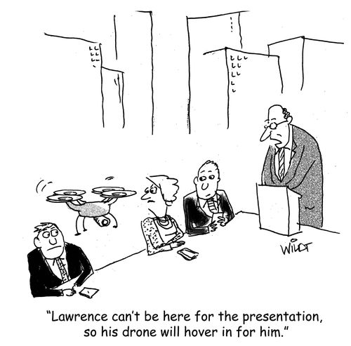 "Lawrence can't be here for the presentation, so his drone will hover in for him."