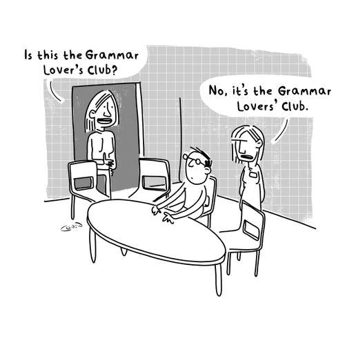 "Is this the grammar lover's club?"