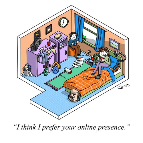 "I think I prefer your online presence."