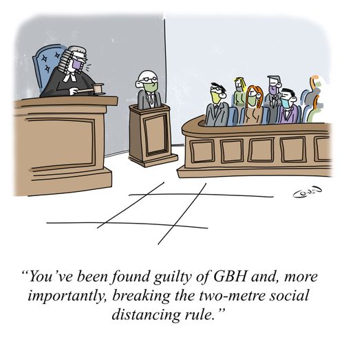 "You've been found guilty of GBH and, more importantly, breaking the two-metre social distancing rule."