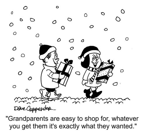 "Grandparents are easy to shop for, whatever you get them it's exactly what they wanted."