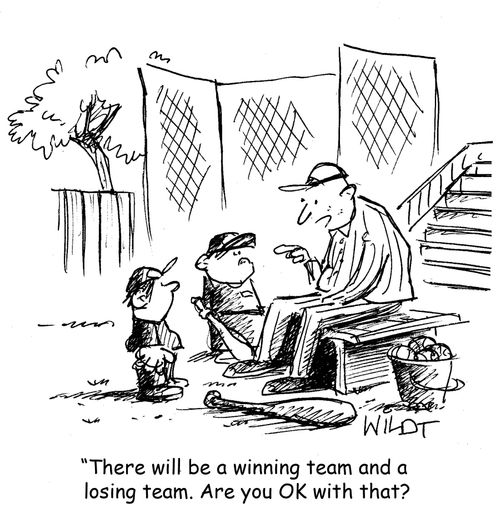 "There will be a winning team and a losing team. Are you OK with that?"