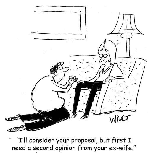 "I'll consider your proposal, but first I need a second opinion from your ex-wife."