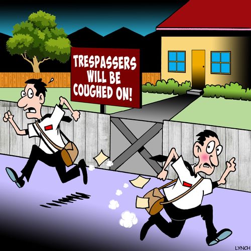 Trespassers Will Be Coughed On!