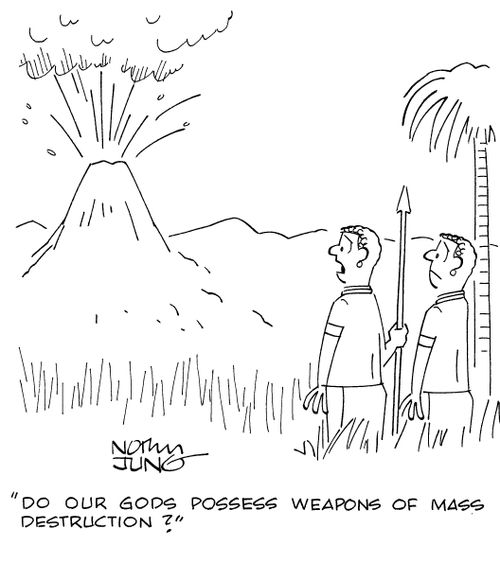 "Do our Gods possess weapons of mass destruction?"