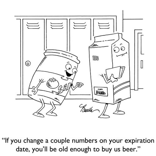 "If you change a couple numbers on you expiration date, you'll be old enough to buy us beer."
