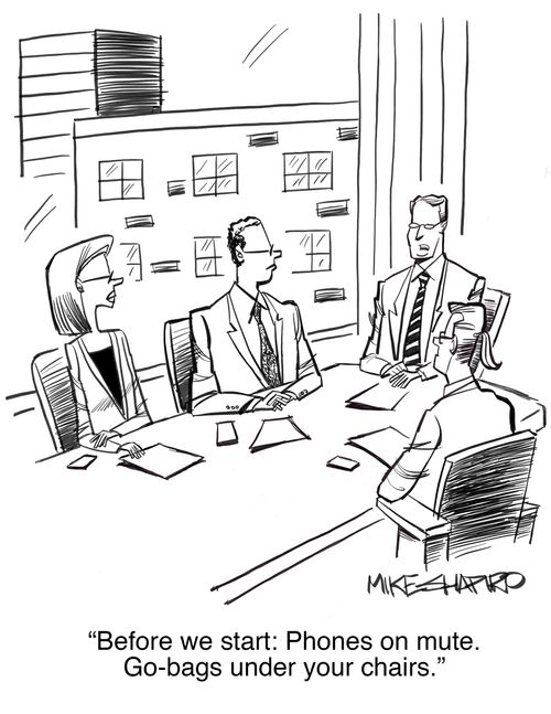 "Before we start: Phones on mute. Go-bags under your chairs."