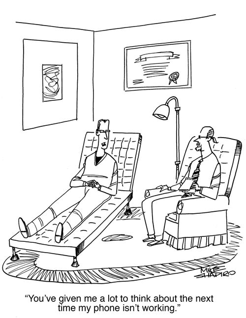 "You've given me a lot to think about the next time my phone isn't working."