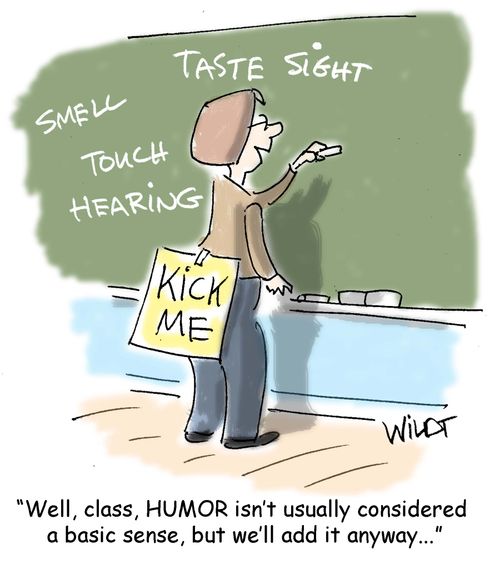 "Well, class, HUMOR isn't usually considered a basic sense, but we'll add it anyway..."