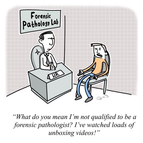 "What do you mean I'm not qualified to be a forensic pathologist?"
