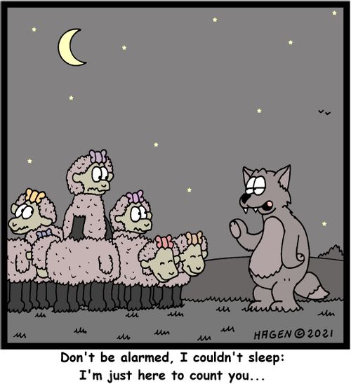 "Don't be alarmed, I couldn't sleep: I'm just here to count you. . ."
