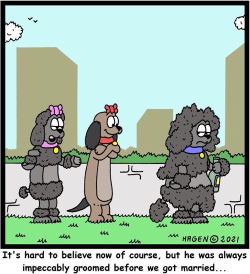 "It's hard to believe now of course, but he was always impeccably groomed before we got married..."