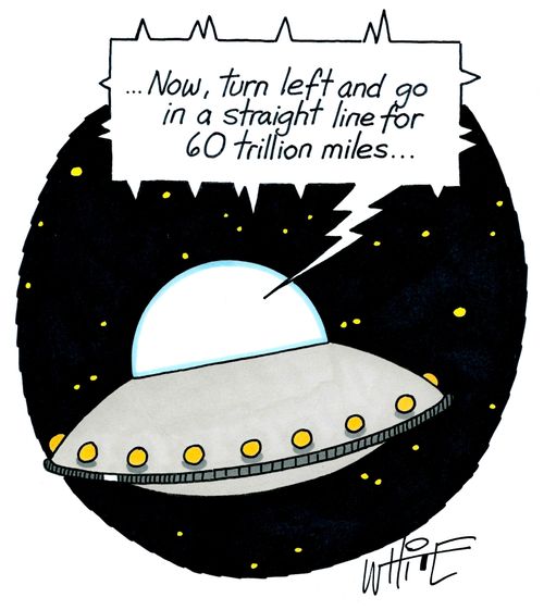 "... Now, turn left and go in a straight line for 60 trillion miles."
