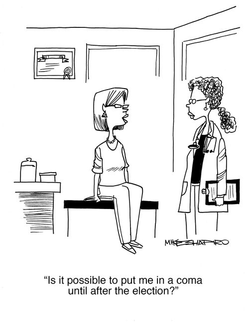 "Is it possible to put in in a coma until after the election?" 
