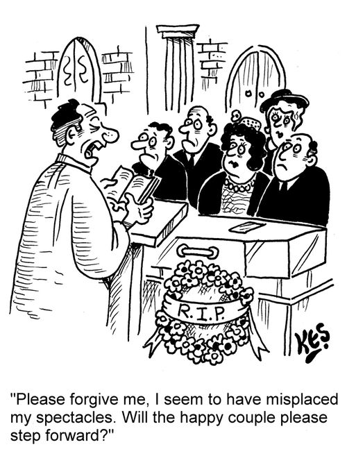 "Please forgive me, I seem to have misplaced my spectacles. Will the happy couple please step forward?"