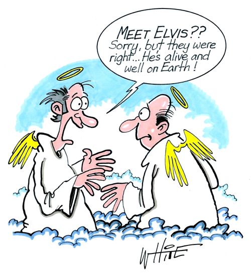 "Meet Elvis?? Sorry, but they were right. . . He's alive and well on Earth!"