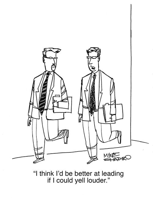 "I think I'd be better at leading if I could yell louder."