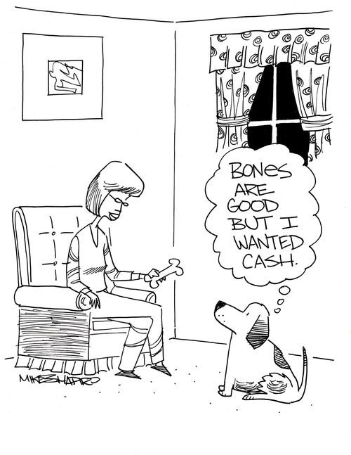 "Bones are good but I wanted cash."