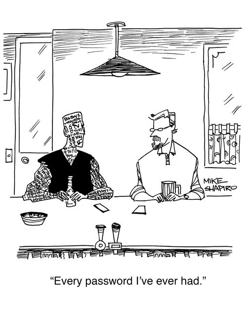 "Every password I've ever had."