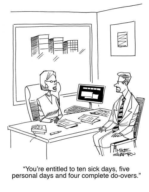"You're entitled to ten sick days, five personal days and four complete do-overs."