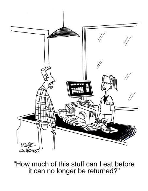 "How much of this stuff can I eat before it can no longer be returned?"