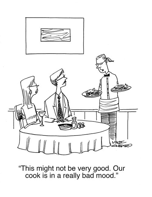 "This might not be very good. Our cook is in a really bad mood."