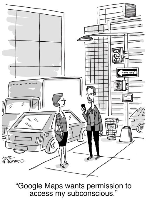 "Google Maps want permission to access my subconscious."