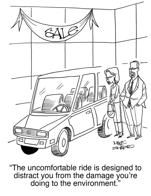 "The uncomfortable ride is designed to distract you from the damage you're doing to the environment."