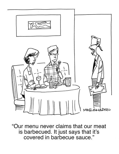 "Our menu never claims that our meat is barbecued. It just says that it's covered in barbecue sauce."