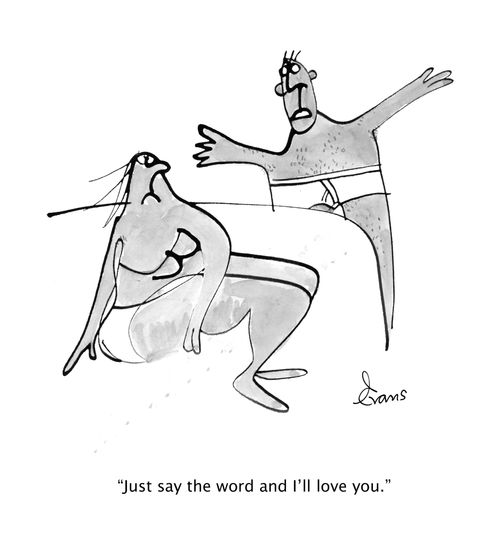"Just say the word and I'll love you."