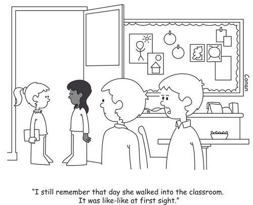 "I still remember that day she walked into the classroom. It was like-like at first sight."