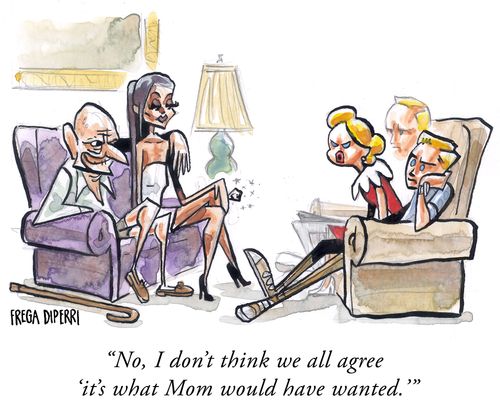 "No, I don't think we all agree 'It's what Mom would have wanted.'"