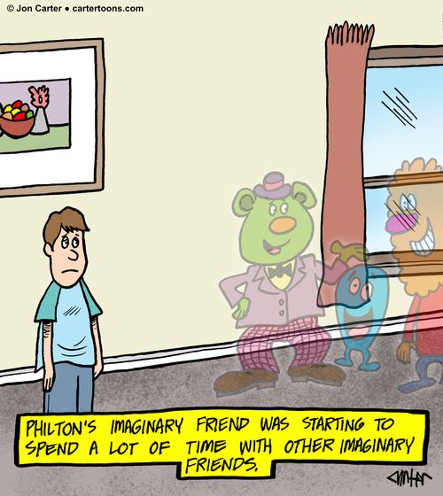 Philton's imaginary friend was starting to spend a lot of time with other imaginary friends.