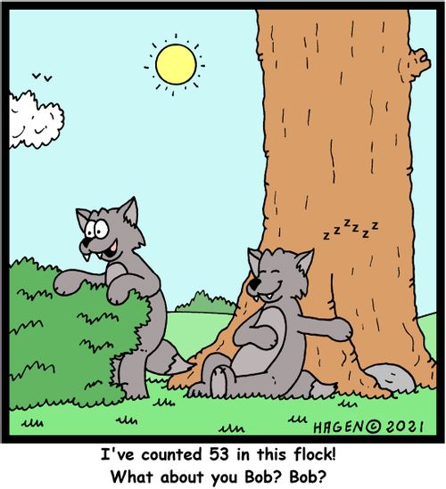 "I've counted 53 in this flock! What about you Bob? Bob?"