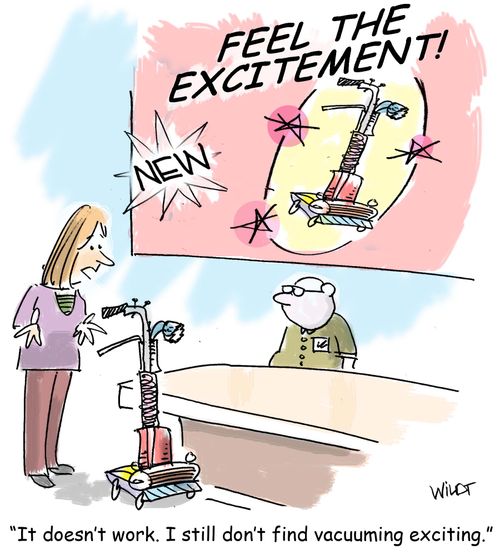 "It doesn't work. I still don't find vacuuming exciting."