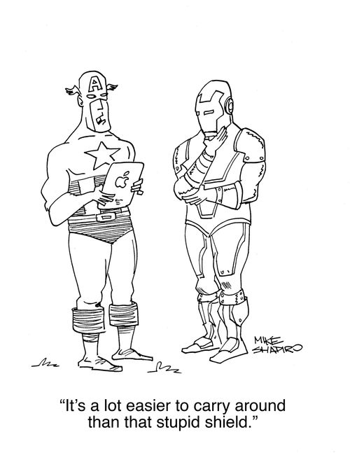 "It's a lot easier to carry around than that stupid shield."