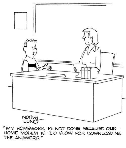 "My homework is not done because our home modem is tool slow for downloading the answers."