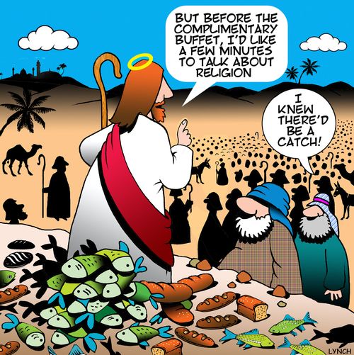 "But before the complimentary buffet, I'd like a few minutes to talk about religion."