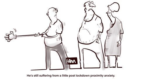 "He's still suffering from a little post lockdown proximity anxiety."
