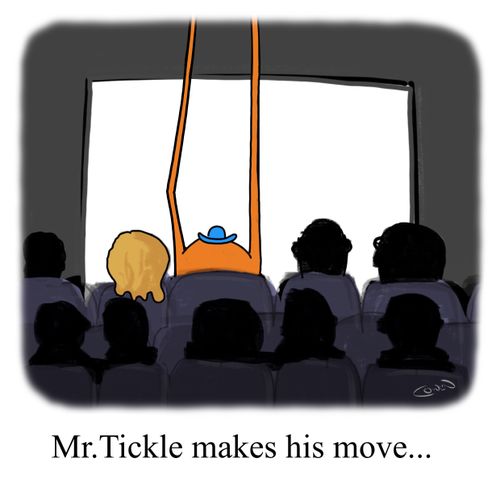 Mr. Tickle makes his move...