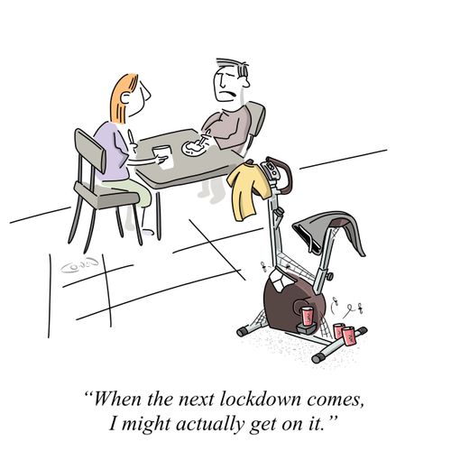 "When the next lockdown comes, I might actually get on it." 