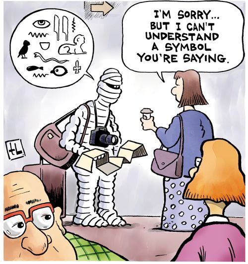 "I'm sorry. . . but I can't understand a symbol you're saying."