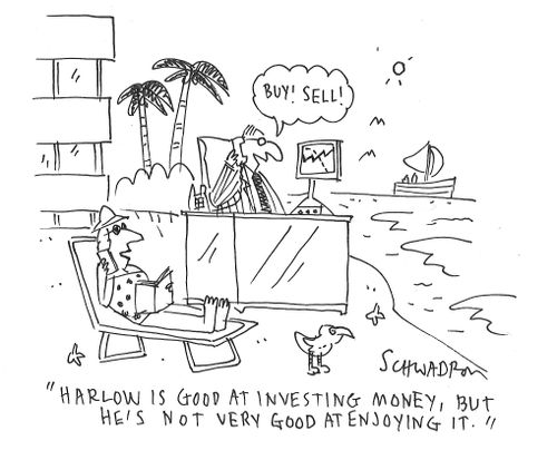 "Harlow is good at investing money, but he's not very good at enjoying it."