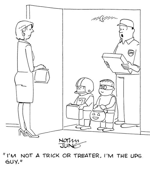"I'm not a trick or treater, I'm the UPS guy."