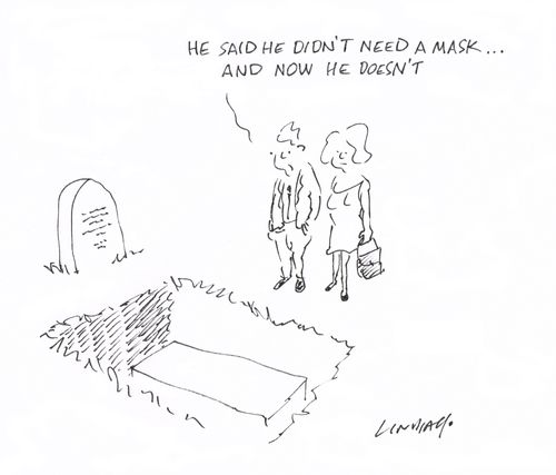"He said he didn't need a mask... And now he doesn't"