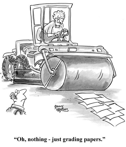 "Oh, nothing - just grading papers."