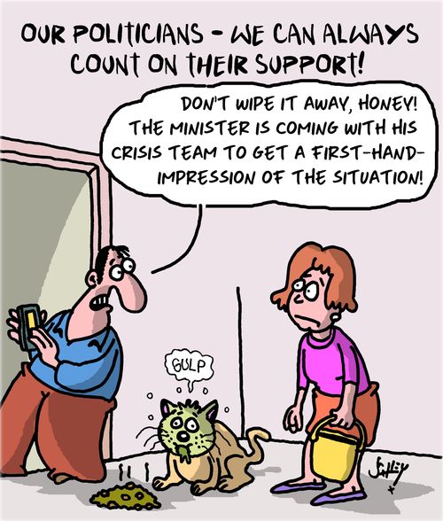 Our politicians - we can always count on their support!