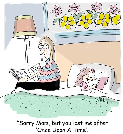"Sorry mum, but you lost me after 'Once Upon a Time.'"