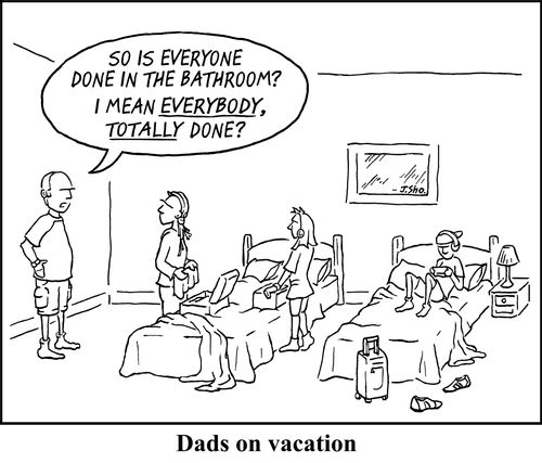 "Dad's on Vacation